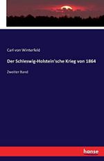 Der Schleswig-Holstein'sche Krieg von 1864: Zweiter Band Cover des Buches Der Schleswig-Holstein'sche Krieg von 1864: Zweiter Band (ISBN: 9783741125492)
