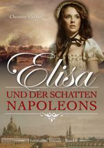 Elisa und der Schatten Napoleons Cover des Buches Elisa und der Schatten Napoleons (ISBN: 9783741208010)
