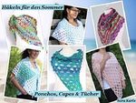 Häkelanleitungen "Häkeln für den Sommer - Ponchos, Capes & Tücher": 15 Anleitungen zum Loshäkeln Cover des Buches Häkelanleitungen "Häkeln für den Sommer - Ponchos, Capes & Tücher": 15 Anleitungen zum Loshäkeln (ISBN: 9783741211652)