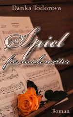 Spiel für mich weiter Cover des Buches Spiel für mich weiter (ISBN: 9783741222290)