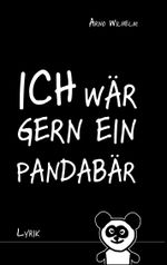 Ich wär gern ein Pandabär Cover des Buches Ich wär gern ein Pandabär (ISBN: 9783741222719)
