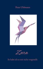 Zara - So habe ich es mir nicht vorgestellt Cover des Buches Zara - So habe ich es mir nicht vorgestellt (ISBN: 9783741228032)