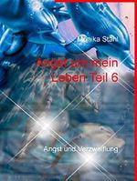 Angst um mein Leben Teil 6: Angst und Verzweiflung Cover des Buches Angst um mein Leben Teil 6: Angst und Verzweiflung (ISBN: 9783741237577)