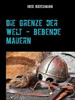 Die Grenze der Welt - Bebende Mauern Cover des Buches Die Grenze der Welt - Bebende Mauern (ISBN: 9783741239885)