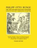 Philipp Otto Runge - Die hülsenbeckschen Kinder - Gedeutet nach der verborgenen Geometrie: Runges Begriff eines sentimentalischen auf der Bühne seines Mysterienspiels aufgeführt in Hamburg 1805/06 Cover des Buches Philipp Otto Runge - Die hülsenbeckschen Kinder - Gedeutet nach der verborgenen Geometrie: Runges Begriff eines sentimentalischen auf der Bühne seines Mysterienspiels aufgeführt in Hamburg 1805/06 (ISBN: 9783741246265)