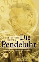 Die Pendeluhr Cover des Buches Die Pendeluhr (ISBN: 9783741246517)