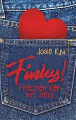 Finley! - Frecher Kerl mit Herz Cover des Buches Finley! - Frecher Kerl mit Herz (ISBN: 9783741250958)