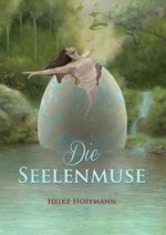 Die Seelenmuse Cover des Buches Die Seelenmuse (ISBN: 9783741262944)