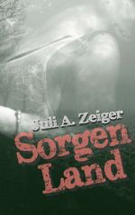 Sorgenland Cover des Buches Sorgenland (ISBN: 9783741267369)