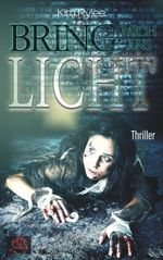 Bring mich ans Licht Cover des Buches Bring mich ans Licht (ISBN: 9783741271403)