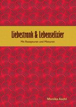 Liebestrank & Lebenselixier Cover des Buches Liebestrank & Lebenselixier (ISBN: 9783741285219)