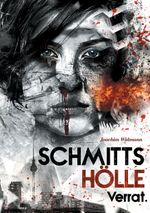 Schmitts Hölle - Verrat. Cover des Buches Schmitts Hölle - Verrat. (ISBN: 9783741299780)