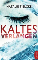 Kaltes Verlangen Cover des Buches Kaltes Verlangen (ISBN: 9783741300318)