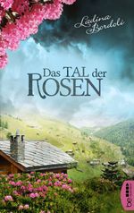 Das Tal der Rosen Cover des Buches Das Tal der Rosen (ISBN: 9783741300523)