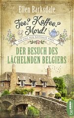 Tee? Kaffee? Mord! - Der Besuch des lächelnden Belgiers Cover des Buches Tee? Kaffee? Mord! - Der Besuch des lächelnden Belgiers (ISBN: 9783741301384)