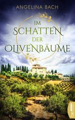 Im Schatten der Olivenbäume Cover des Buches Im Schatten der Olivenbäume (ISBN: 9783741303142)