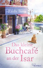 Das kleine Buchcafé an der Isar Cover des Buches Das kleine Buchcafé an der Isar (ISBN: 9783741303333)