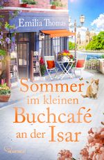 Sommer im kleinen Buchcafé an der Isar Cover des Buches Sommer im kleinen Buchcafé an der Isar (ISBN: 9783741304408)