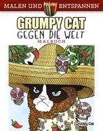 Malen und Entspannen: Grumpy Cat gegen die Welt Cover des Buches Malen und Entspannen: Grumpy Cat gegen die Welt (ISBN: 9783741521331)