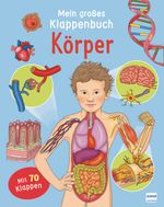 Mein großes Klappenbuch - Körper Cover des Buches Mein großes Klappenbuch - Körper (ISBN: 9783741525025)