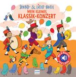 Sound- & Licht-Buch Mein kleines Klassik-Konzert Cover des Buches Sound- & Licht-Buch Mein kleines Klassik-Konzert (ISBN: 9783741527180)