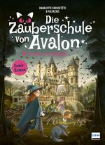 Die Zauberschule von Avalon – Avalon in Gefahr Cover des Buches Die Zauberschule von Avalon – Avalon in Gefahr (ISBN: 9783741527913)