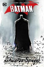 Batman: Der schwarze Spiegel Cover des Buches Batman: Der schwarze Spiegel (ISBN: 9783741611278)