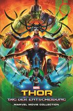 Marvel Movie Collection: Thor: Tag der Entscheidung Cover des Buches Marvel Movie Collection: Thor: Tag der Entscheidung (ISBN: 9783741613548)