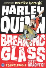 Harley Quinn: Breaking Glass - Jetzt kracht's! Cover des Buches Harley Quinn: Breaking Glass - Jetzt kracht's! (ISBN: 9783741617614)