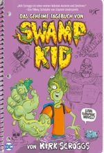 Das geheime Tagebuch von Swamp Kid Cover des Buches Das geheime Tagebuch von Swamp Kid (ISBN: 9783741617706)