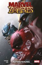 Marvel Zombies: Auferstehung Cover des Buches Marvel Zombies: Auferstehung (ISBN: 9783741619373)