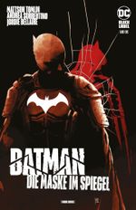 Batman: Die Maske im Spiegel Cover des Buches Batman: Die Maske im Spiegel (ISBN: 9783741625473)
