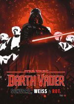 Star Wars Comics: Darth Vader - Schwarz, Weiß & Rot Deluxe Cover des Buches Star Wars Comics: Darth Vader - Schwarz, Weiß & Rot Deluxe (ISBN: 9783741638022)