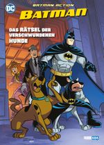 Batman Action: Das Rätsel der verschwundenen Hunde Cover des Buches Batman Action: Das Rätsel der verschwundenen Hunde (ISBN: 9783741642562)