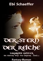 Der Stern der Reiche / Der Stern der Reiche - Tayalons Geister Cover des Buches Der Stern der Reiche / Der Stern der Reiche - Tayalons Geister (ISBN: 9783741800559)