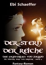 Der Stern der Reiche / Der Stern der Reiche - Das Mysterium von Faylon Cover des Buches Der Stern der Reiche / Der Stern der Reiche - Das Mysterium von Faylon (ISBN: 9783741800566)