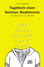 Tagebuch einer Berliner Busfahrerin Cover des Buches Tagebuch einer Berliner Busfahrerin (ISBN: 9783741819032)