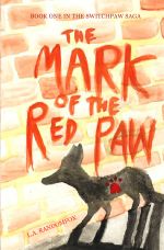 Switchpaw Saga / The Mark of the Red Paw Cover des Buches Switchpaw Saga / The Mark of the Red Paw (ISBN: 9783741824333)