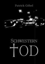 Schwesterntod Cover des Buches Schwesterntod (ISBN: 9783741831829)