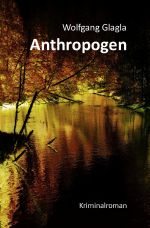 Anthropogen Cover des Buches Anthropogen (ISBN: 9783741834288)
