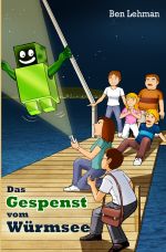 Das Gespenst vom Würmsee Cover des Buches Das Gespenst vom Würmsee (ISBN: 9783741840456)