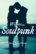 We are ... Soulpunk Cover des Buches We are ... Soulpunk (ISBN: 9783741841309)