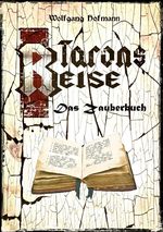 Tarons Reisen / Tarons Reise - Das Zauberbuch Cover des Buches Tarons Reisen / Tarons Reise - Das Zauberbuch (ISBN: 9783741845376)