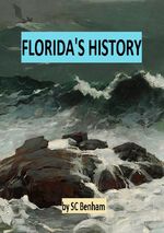 FLORIDA'S HISTORY Cover des Buches FLORIDA'S HISTORY (ISBN: 9783741849534)