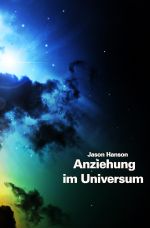 Das Gesetz der Anziehung im Universum Cover des Buches Das Gesetz der Anziehung im Universum (ISBN: 9783741854781)