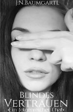 Blindes Vertrauen Cover des Buches Blindes Vertrauen (ISBN: 9783741857713)