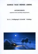 DUNKLE TAGE MEINES LEBENS Autobiografie Cover des Buches DUNKLE TAGE MEINES LEBENS Autobiografie (ISBN: 9783741860393)