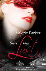 Sieben Tage Lust Cover des Buches Sieben Tage Lust (ISBN: 9783741866647)