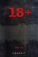 18+ Cover des Buches 18+ (ISBN: 9783741874703)
