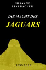 Die Macht des Jaguars Cover des Buches Die Macht des Jaguars (ISBN: 9783741876905)